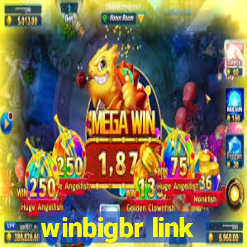 winbigbr link